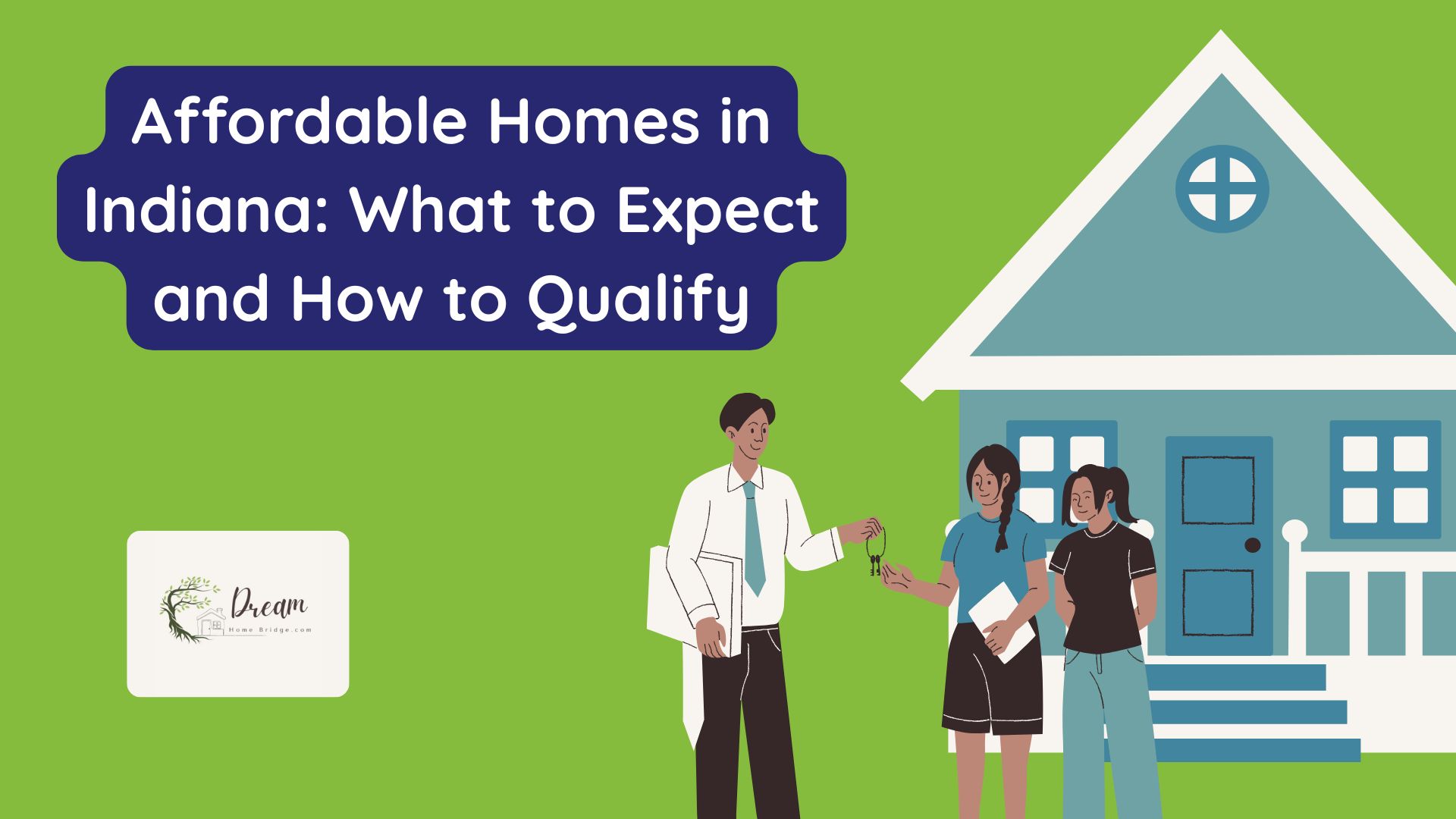 Affordable Homes in Indiana: What to Expect and How to Qualify