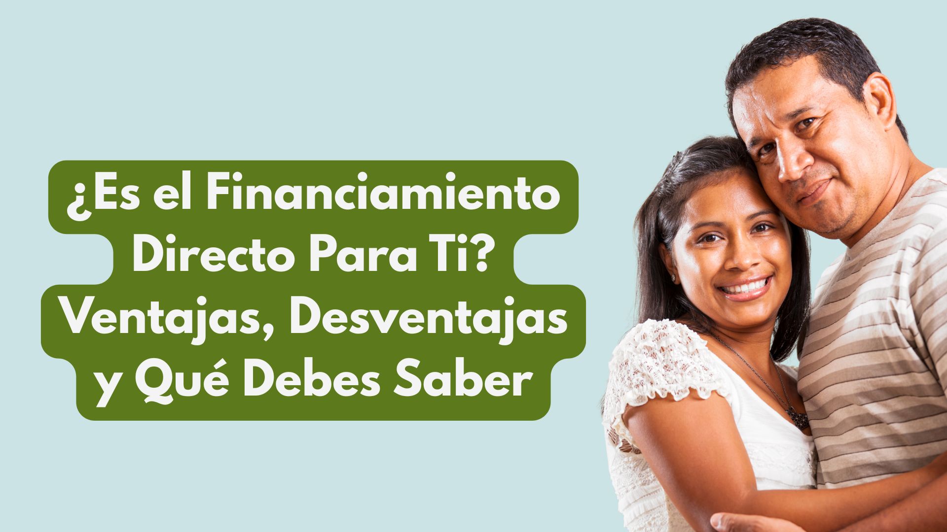 ¿Es el Financiamiento Directo Para Ti? Ventajas, Desventajas y Qué Debes Saber