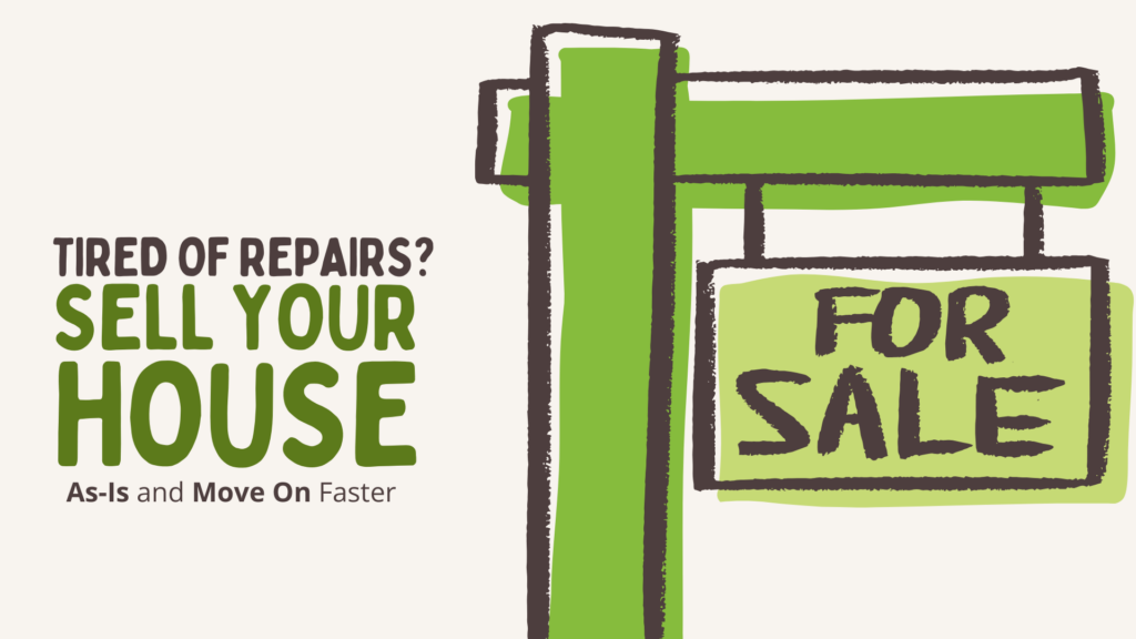 sell your house as-is without repairs for a fast closing